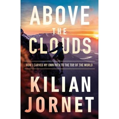 Above the Clouds, Taschenbuch von Kilian Jornet, HarperCollins, 978-0-00-841212-8