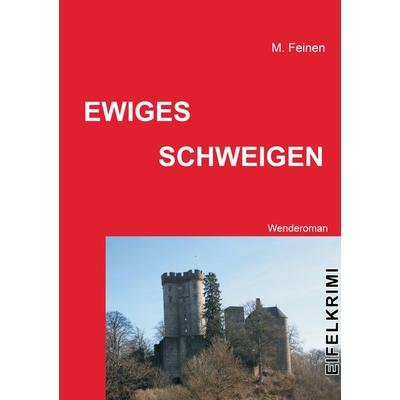 Ewiges Schweigen, Taschenbuch von Markus Feinen, BoD – Books on Demand, 978-3-7357-9095-8