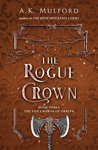 A.K. Mulford - The Rogue Crown: 2022’s highly anticipated sapphic romantic fantasy and the third book of the series that launched a TikTok sensation (The Five Crowns of Okrith) - Preis vom 01.10.2026 17:08:56 h