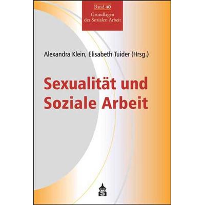 Sexualität und Soziale Arbeit, Taschenbuch von , Wbv Media, 978-3-8340-1706-2