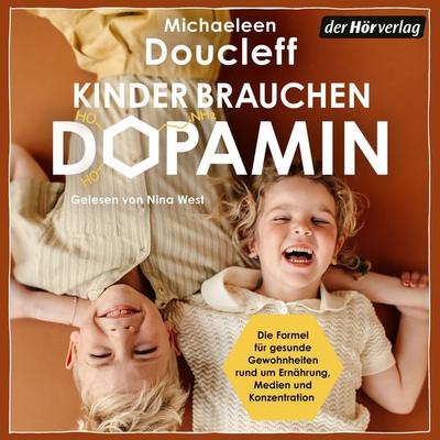 Kinder brauchen Dopamin - Michaeleen Doucleff, Audio, 9783844556674
