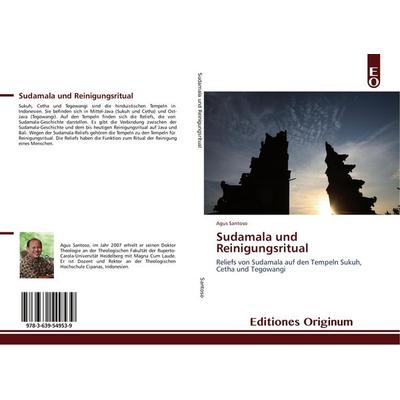 Sudamala und Reinigungsritual, Taschenbuch von Agus Santoso, Editiones Originum, 978-3-639-54953-9