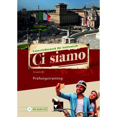 Ci siamo! A / Ci siamo A Prüfungstraining, Set von Christian Aigner,Elisabeth Aigner,Paola Bernabei,Donatella Brogelli Hafer,Maria-Lucia Di Miceli,