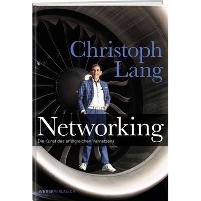 Networking, Paperback von Christoph Lang, Weber Verlag AG, 978-3-03818-484-3