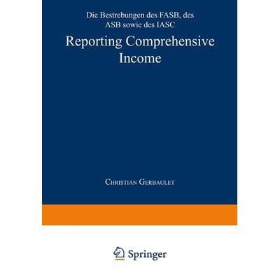 Reporting Comprehensive Income, Taschenbuch von Christian Gerbaulet, Deutscher Universitätsverlag, 978-3-8244-0470-4