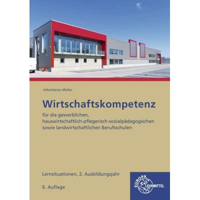 Wirtschaftskompetenz Lernsituationen 2. Ausbildungsjahr, Paperback von Johannes Krohn,Jürgen Müller,Raimund Frühbauer,Stefan Kurtenbach,Stefan Felsch,