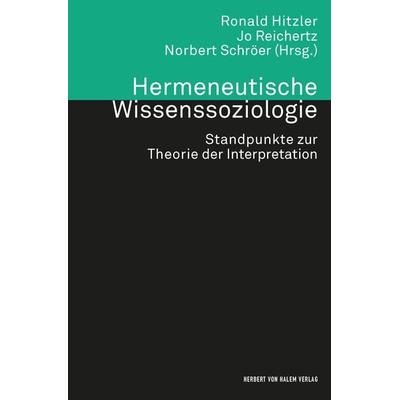 Hermeneutische Wissenssoziologie, Taschenbuch von , Herbert von Halem Verlag, 978-3-7445-1871-0