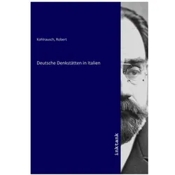 Deutsche Denkstätten in Italien, Fachbücher von Robert Kohlrausch