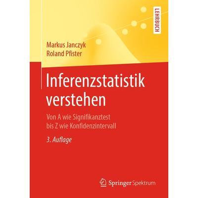 Inferenzstatistik verstehen, Taschenbuch von Markus Janczyk,Roland Pfister, Springer Berlin, 978-3-662-59908-2