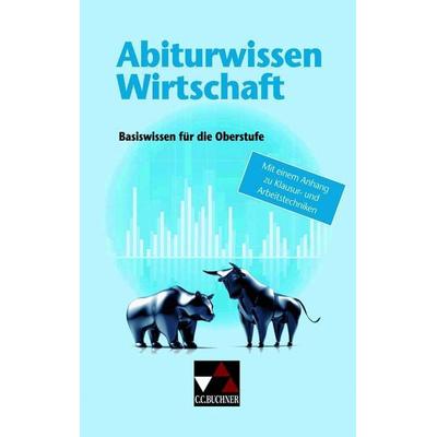 Abiturwissen Wirtschaft, Taschenbuch von Stephan Podes, Buchner, C.C.