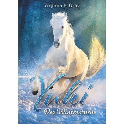 Yuki, Taschenbuch von Virginia E. Gray, Tolino media, 978-3-7546-7952-4