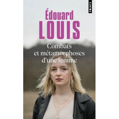 Combats et métamorphoses d'une femme, Taschenbuch von Edouard Louis, Points, 979-10-414-2663-8