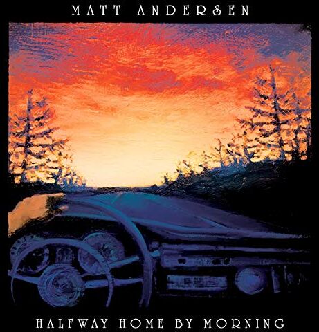 Matt Andersen - Halfway Home By Morning - Preis vom 10.10.2026 11:48:34 h
