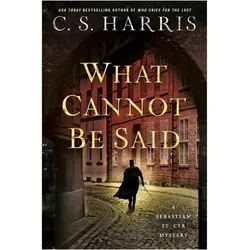 What Cannot Be Said, Belletristik von C. S. Harris