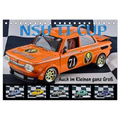 NSU TT CUP Auch im Kleinen ganz Groß (Tischkalender 2027 DIN A5 quer), CALVENDO Monatskalender