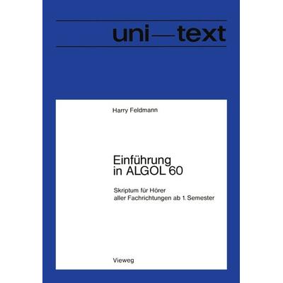 Einführung in ALGOL 60, Taschenbuch von Harry Feldmann, Vieweg & Teubner, 978-3-528-03315-6