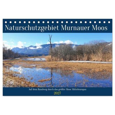Naturschutzgebiet Murnauer Moos - Auf dem Rundweg durch das größte Moor Mitteleuropas (Tischkalender 2027 DIN A5 quer), CALVENDO Monatskalender
