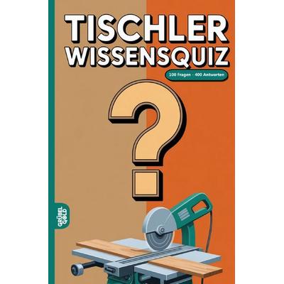 Tischler Wissensquiz, Taschenbuch von Grübelgold Rätselhefte, Epubli, 978-3-565-14417-4
