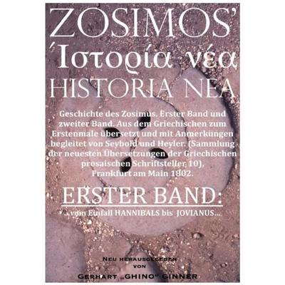 Zosimos' Historia Nea / Zosimos' Historia Nea I., Taschenbuch von Zosimos, Epubli, 978-3-7450-3030-3