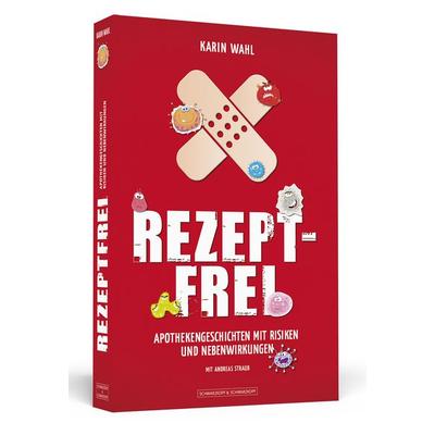 Rezeptfrei, Taschenbuch von Andreas Straub,Karin Wahl, Schwarzkopf & Schwarzkopf, 978-3-86265-308-9