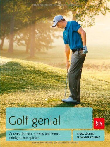 Alexander Kölbing - Golf genial: Anders denken, anders trainieren, erfolgreicher spielen - Preis vom 30.09.2026 22:30:23 h
