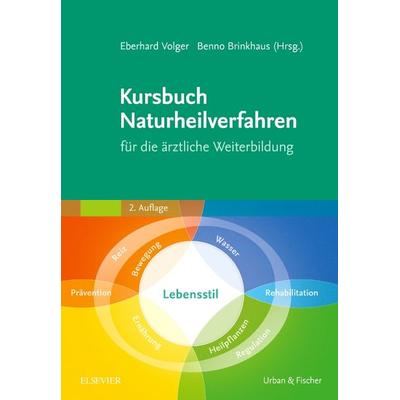 Kursbuch Naturheilverfahren, Gebundene Ausgabe von , Urban & Fischer in Elsevier, 978-3-437-58622-4