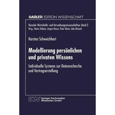 Modellierung persönlichen und privaten Wissens, Taschenbuch von Karsten Schweichhart, Deutscher Universitätsverlag, 978-3-8244-6318-3