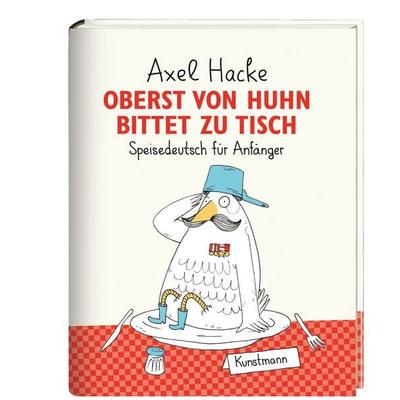 Oberst von Huhn bittet zu Tisch, Paperback von Axel Hacke, Kunstmann, A