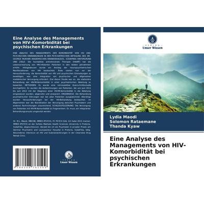Eine Analyse des Managements von HIV-Komorbidität bei psychischen Erkrankungen, Taschenbuch von Lydia Maodi,Solomon Rataemane,Thanda Kyaw, Verlag