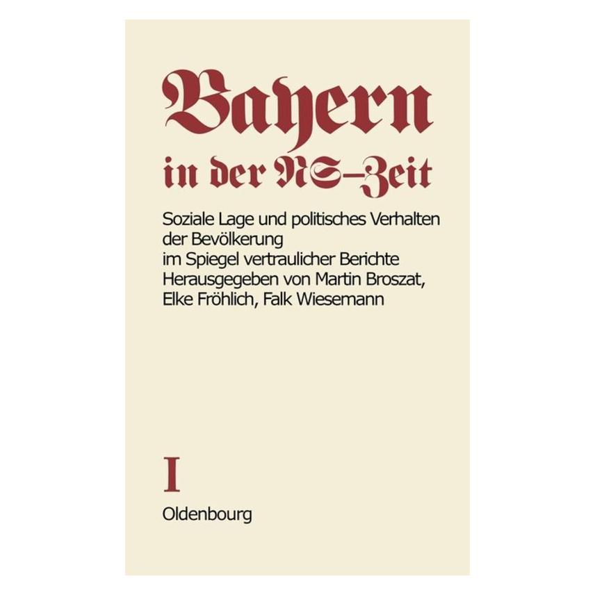 Oldenbourg Soziale Lage und politisches Verhalten der Bevölkerung im Spiegel vertraulicher Berichte (Deutsch, Softcover) (55187224)