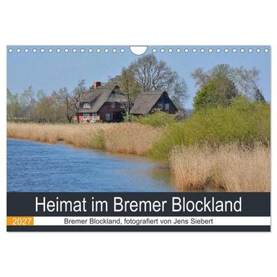 Heimat im Bremer Blockland (Wandkalender 2027 DIN A4 quer), CALVENDO Monatskalender