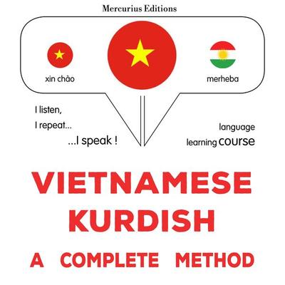 Vietnamese - Kurdish : a complete method - James Gardner, Audio, 9782821177758