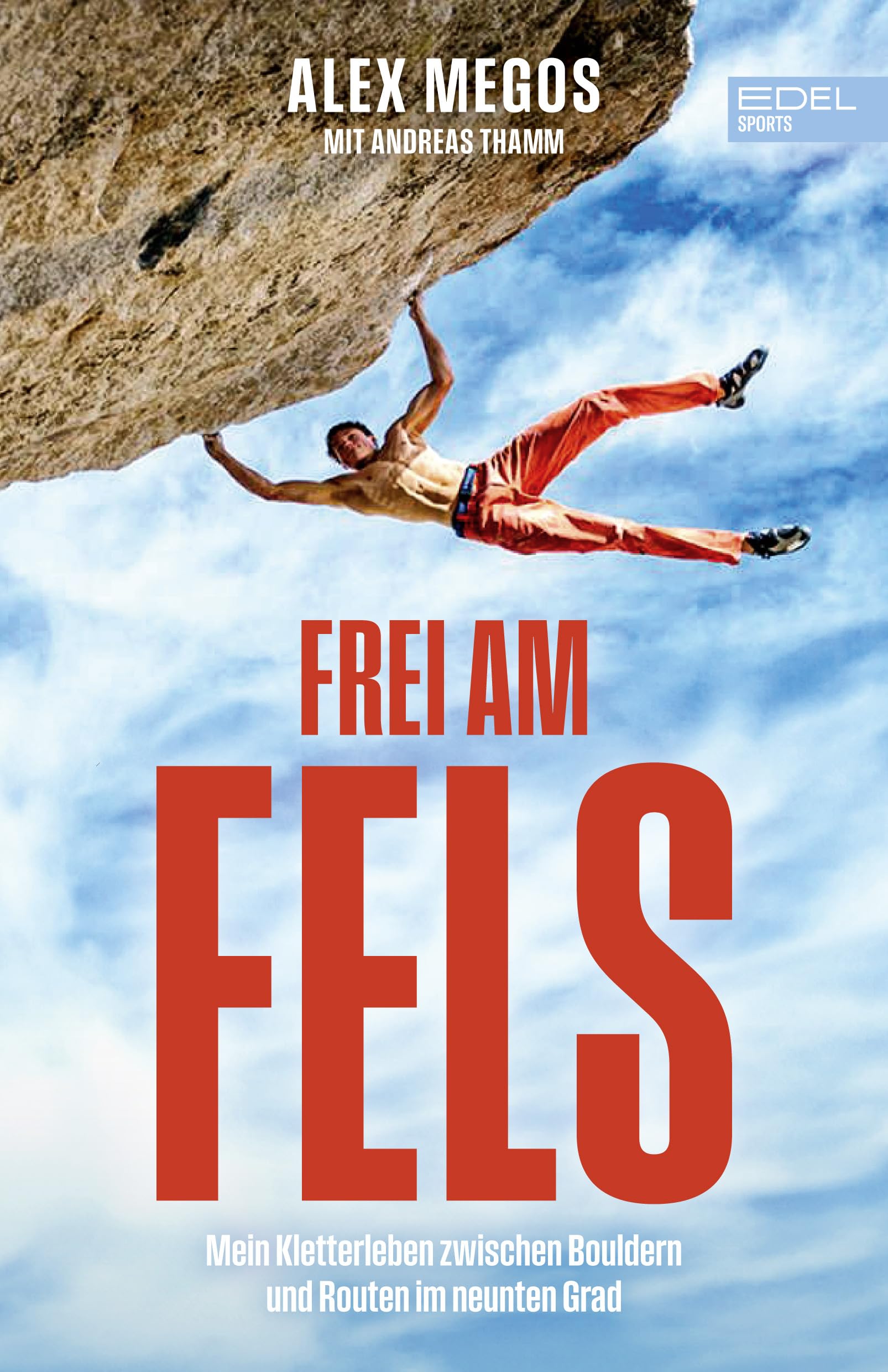Alexander Megos - Frei am Fels: Mein Leben zwischen Bouldern und Routen im neunten Grad. Die Autobiografie von Deutschlands bestem Kletterer: Alex Megos - Preis vom 18.10.2026 19:22:15 h