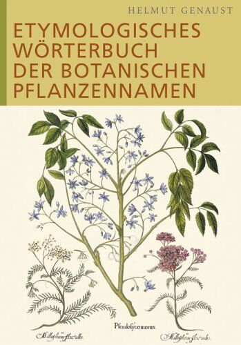 Helmut Genaust - Etymologisches Wörterbuch der botanischen Pflanzennamen - Preis vom 11.10.2026 15:43:13 h