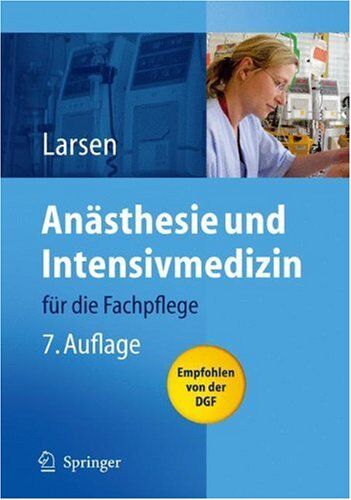 Reinhard Larsen - Anästhesie und Intensivmedizin: für die Fachpflege - Preis vom 15.10.2026 23:06:25 h