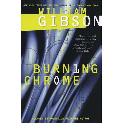 Burning Chrome, Taschenbuch von William Gibson, HarperCollins US, 978-0-06-053982-5