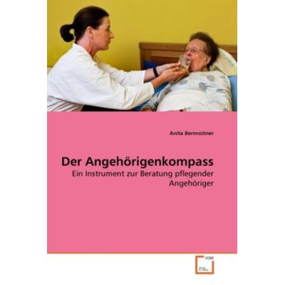 Bernroitner, A: Angehörigenkompass, Taschenbuch von Anita Bernroitner, VDM, 978-3-639-28652-6