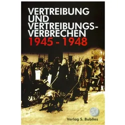 Vertreibung und Vertreibungsverbrechen 1945-1948, Fachbücher von Kulturstiftung der deutschen Vertriebenen