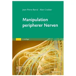 Barral:Manipulation peripherer Nerven, Fachbücher von Alain Croibier, Jean-Pierre Barral