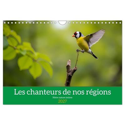 Les chanteurs de nos régions - Notre nature intime (Calendrier mural 2027 DIN A4 vertical), CALVENDO calendrier mensuel