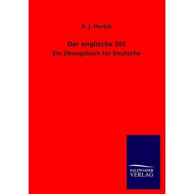 Der englische Stil, Taschenbuch von R. J. Morich, Salzwasser, 978-3-8460-3243-5