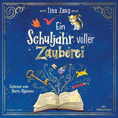 Ein Schuljahr voller Zauberei (Ein Schuljahr voller Zauberei 1) - Tina Zang, Audio, 9783844938203