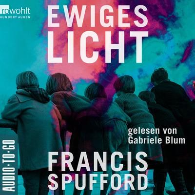 Ewiges Licht - Francis Spufford, Audio, 9783965193802