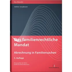 Das familienrechtliche Mandat - Abrechnung in Familiensachen, Fachbücher von Sabine Jungbauer