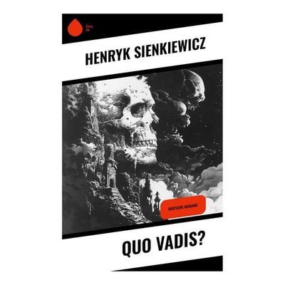 Quo Vadis?, Taschenbuch von Henryk Sienkiewicz, Sharp Ink, 978-80-283-4623-2
