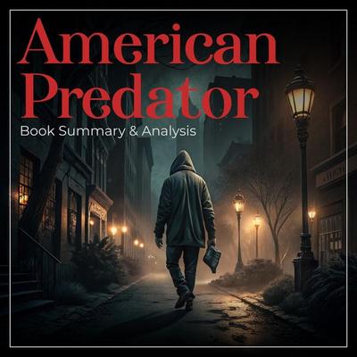 American Predator: Book Summary & Analysis - Viola Vance, Audio, 4070169383449