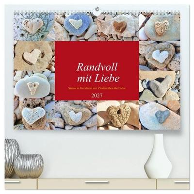 Randvoll mit Liebe (hochwertiger Premium Wandkalender 2027 DIN A2 quer), Kunstdruck in Hochglanz