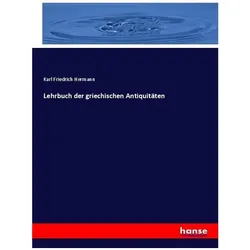 Lehrbuch der griechischen Antiquitäten, Fachbücher von Karl Friedrich Hermann