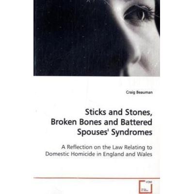 Beauman, C: Sticks and Stones, Broken Bones and Battered Spo, Taschenbuch von Craig Beauman, VDM, 978-3-639-12695-2