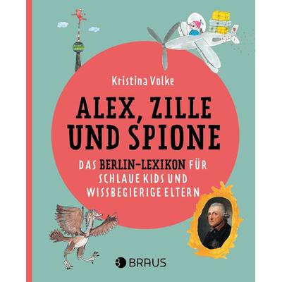 Alex, Zille und Spione, Taschenbuch von Kristina Volke, Edition Braus, 978-3-86228-227-2